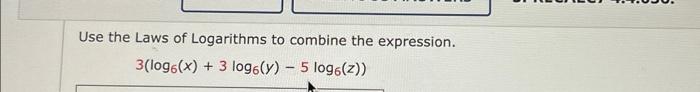 Solved Use the Laws of Logarithms to combine the expression. | Chegg.com