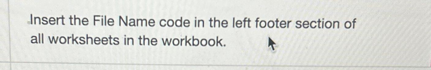 solved-insert-the-file-name-code-in-the-left-footer-section-chegg