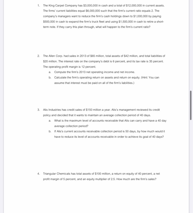 Solved 1. The King Carpet Company has 3,000,000 in cash and