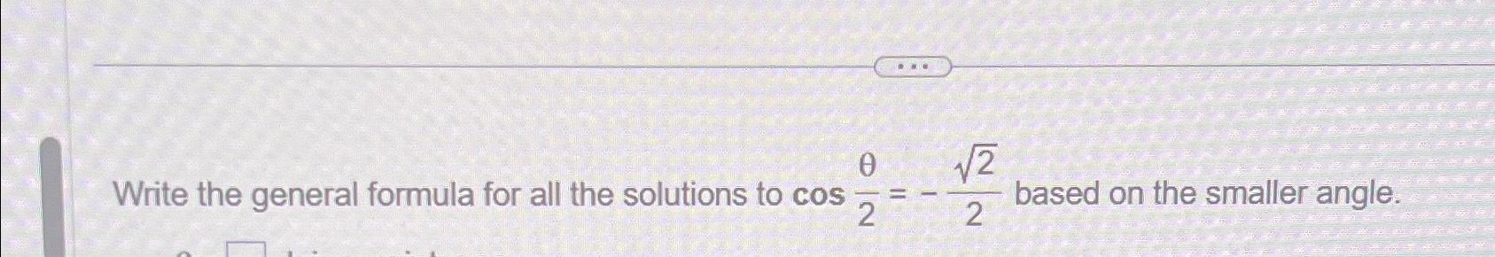 Solved Write the general formula for all the solutions to | Chegg.com