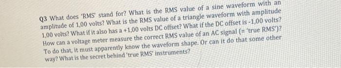 Solved Q3 What does 'RMS' stand for? What is the RMS value | Chegg.com