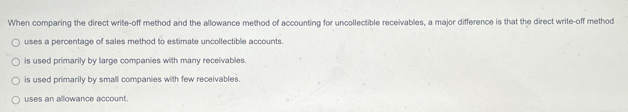 Solved When comparing the direct write-off method and the | Chegg.com