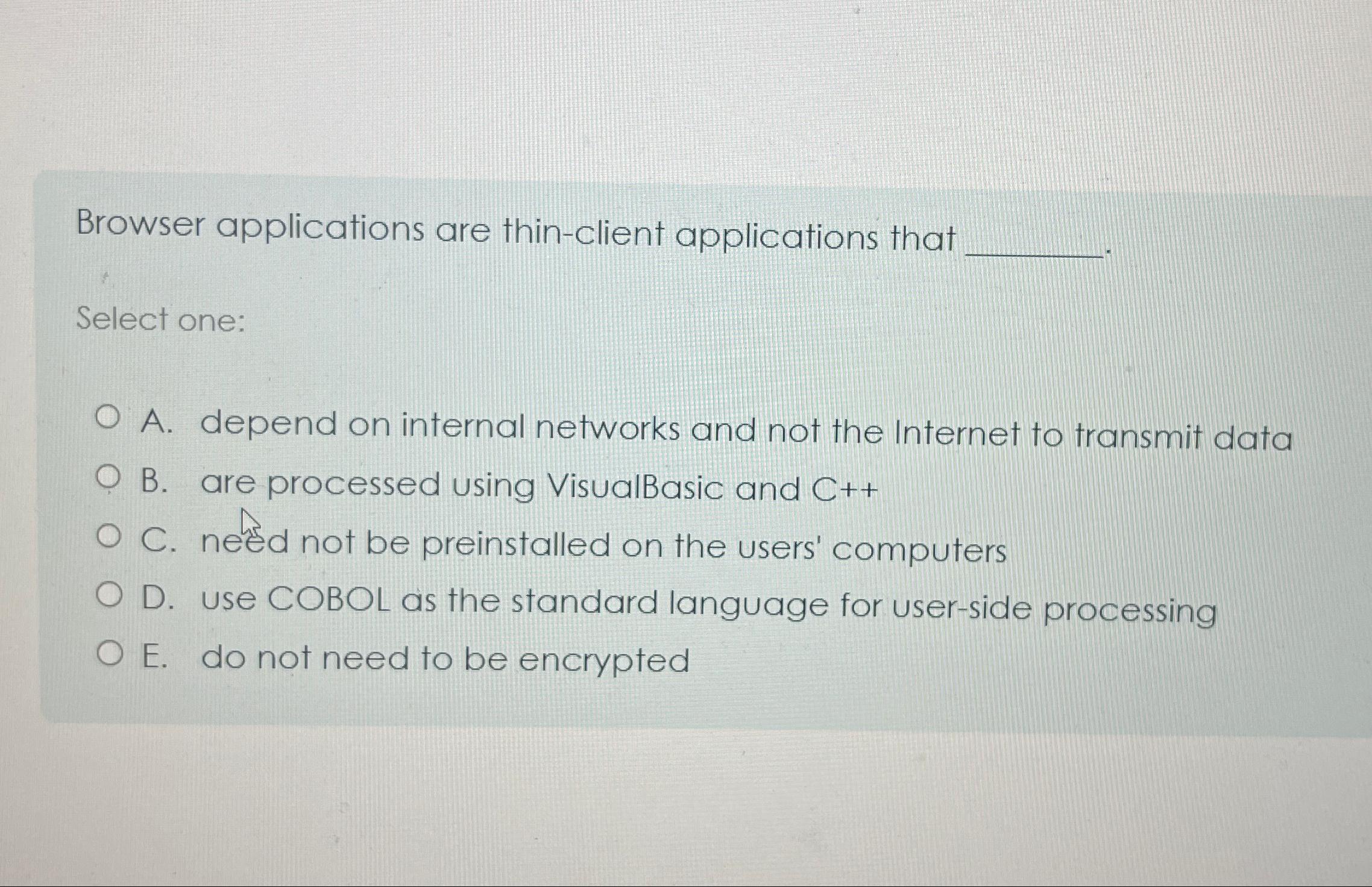 Solved Browser applications are thinclient applications