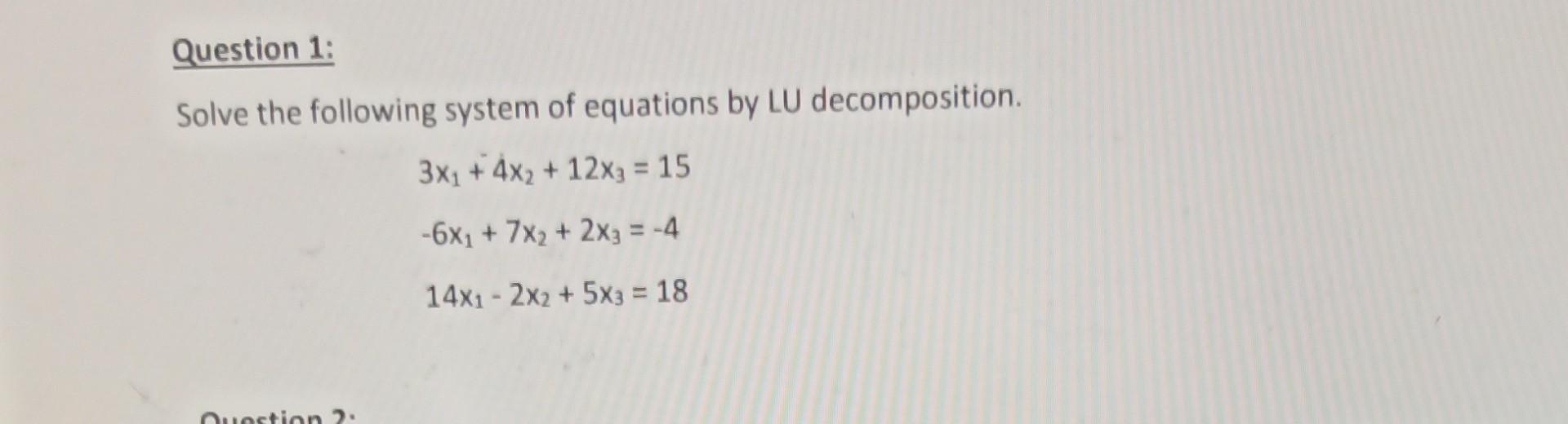 Solved Solve The Following System Of Equations By LU | Chegg.com