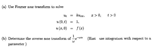 Solved (a) Use Fourier sine transform to solve | Chegg.com