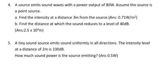Solved 4. A source emits sound waves with a power output of | Chegg.com
