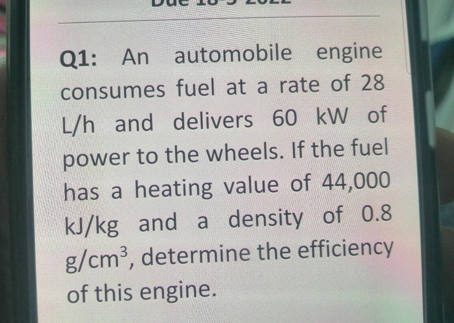 solved-q1-an-automobile-engine-consumes-fuel-at-a-rate-of-chegg