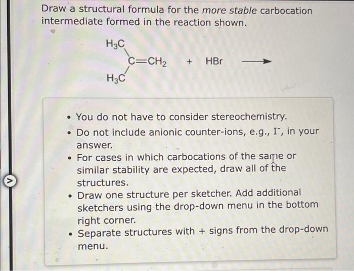 Solved Draw a structural formula for the more stable | Chegg.com