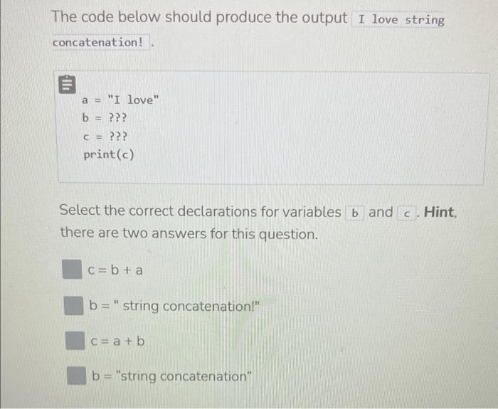 Solved The Code Below Should Produce The Output A= I Love" | Chegg.com