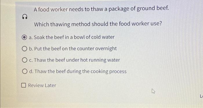 Solved A food worker needs to thaw a package of ground beef. | Chegg.com