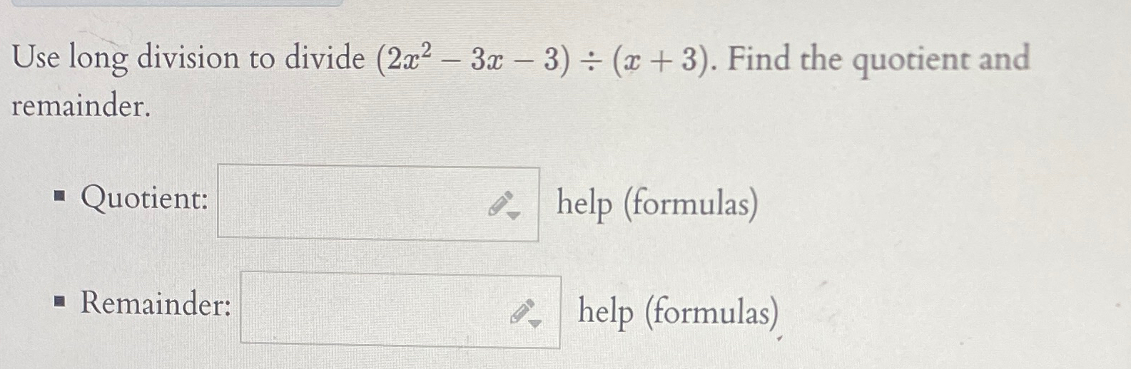 Solved Use long division to divide (2x2-3x-3)÷(x+3). ﻿Find | Chegg.com