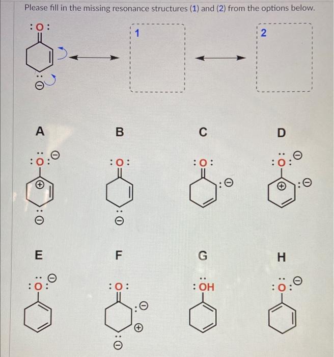 Please fill in the missing resonance structures (1) and ( 2 ) from the options below.