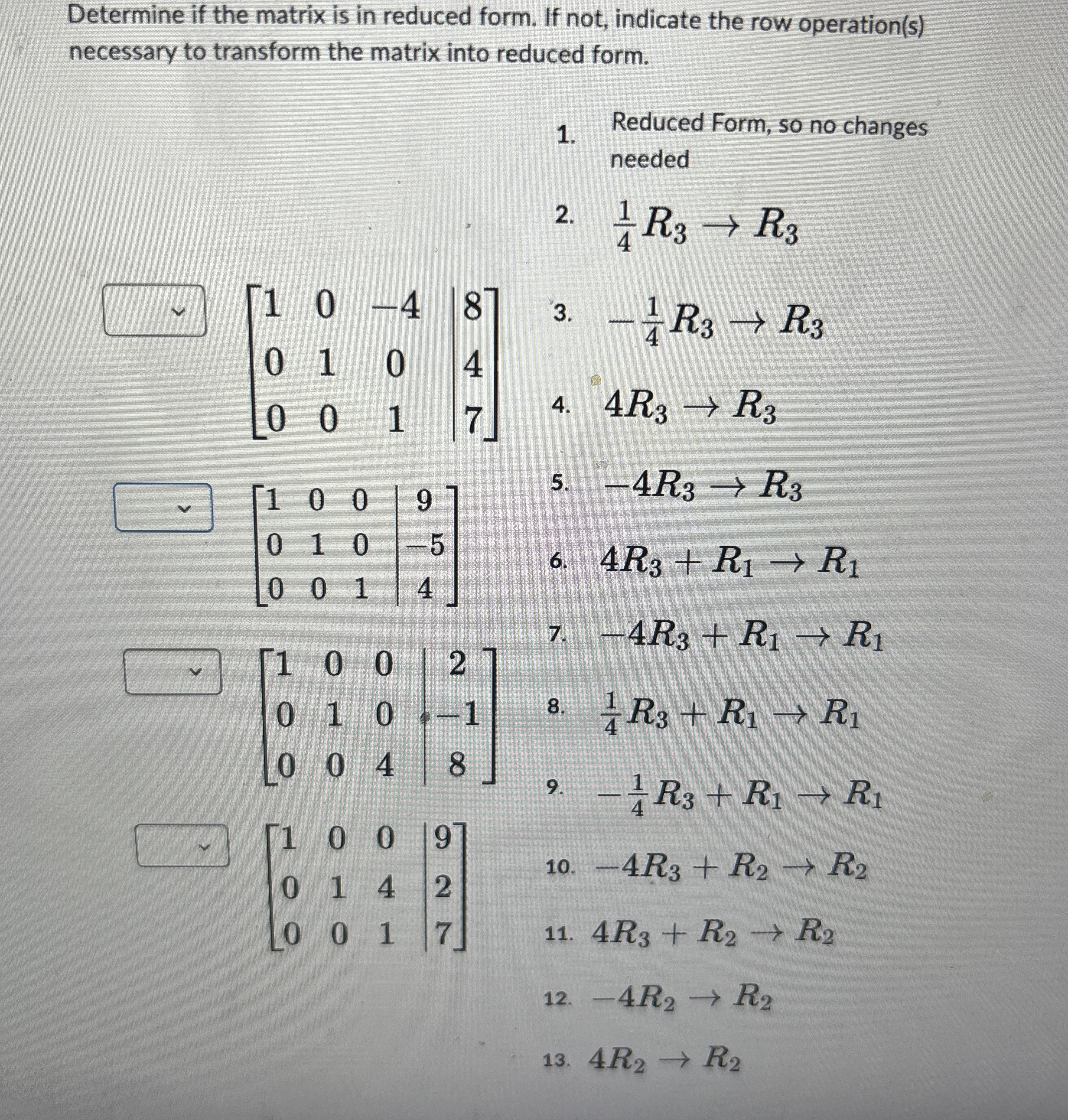 Solved Determine if the matrix is in reduced form. If not, | Chegg.com