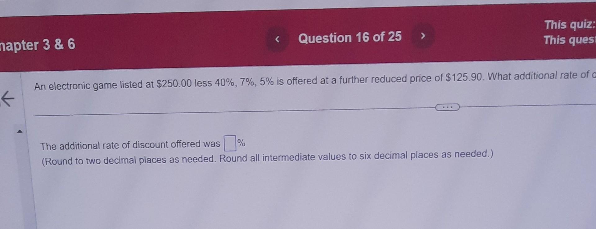 Solved An electronic game listed at $250.00 less 40%,7%,5% | Chegg.com