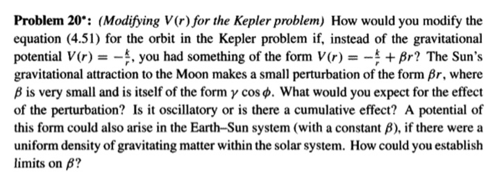 Problem 20*: (Modifying V(r) For The Kepler Problem) | Chegg.com