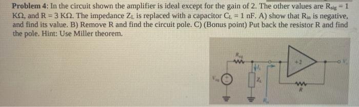 Solved Problem 4: In the circuit shown the amplifier is | Chegg.com