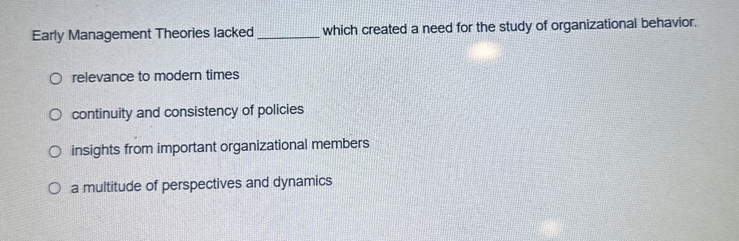 Solved Early Management Theories lacked q, ﻿which created a | Chegg.com