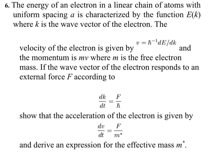 Solved 6. The energy of an electron in a linear chain of | Chegg.com