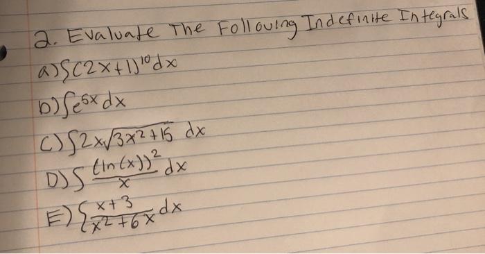 Solved 2 Evaluate The Following Indefinite Integrals