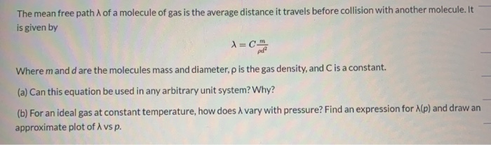 Solved The mean free path of a molecule of gas is the | Chegg.com