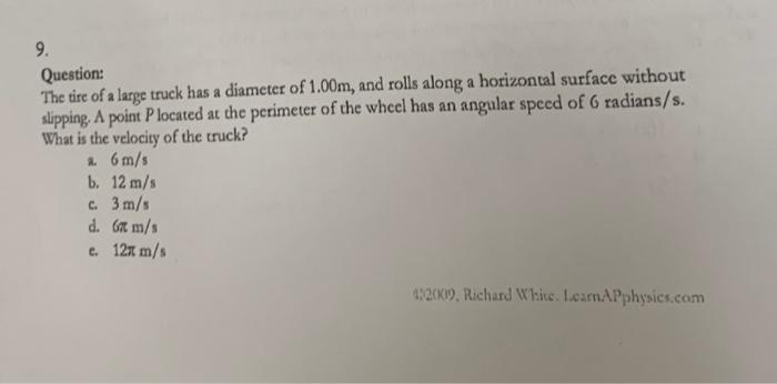 Solved 9. Question: The tire of a large truck has a diameter | Chegg.com