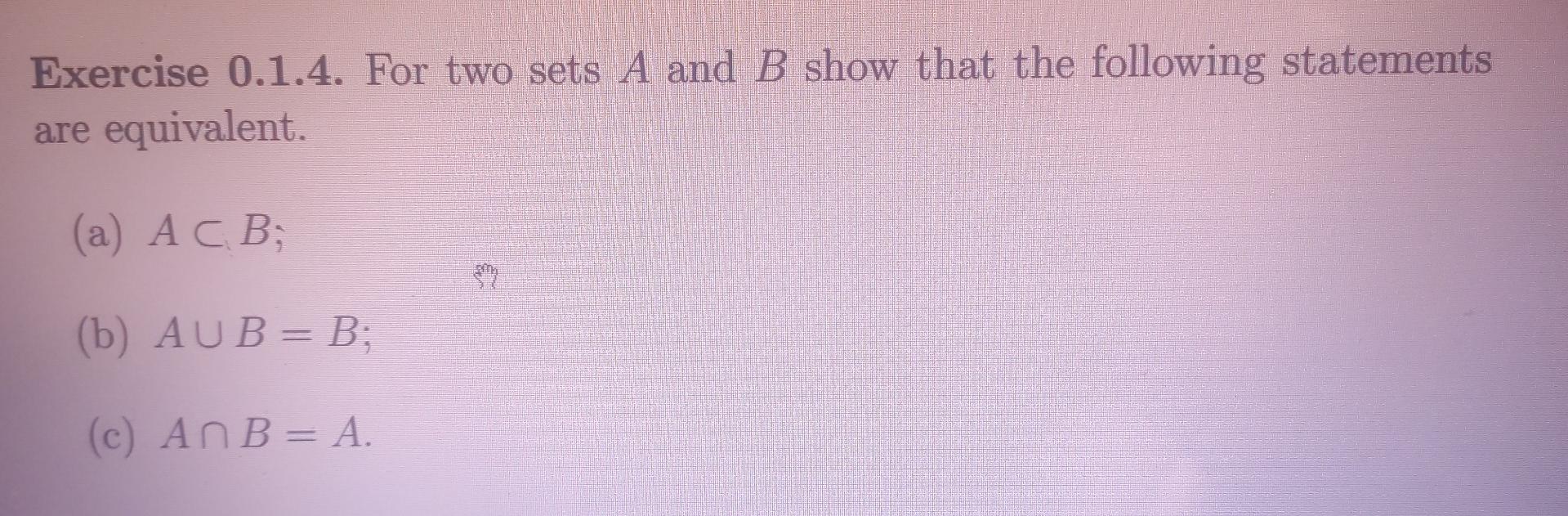 Solved Exercise 0.1.4. For Two Sets A And B Show That The | Chegg.com