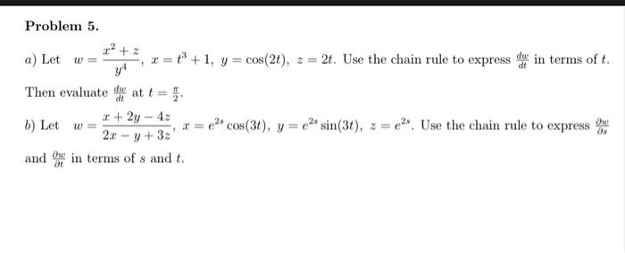 Solved A Let W Y4x2 Z X T3 1 Y Cos 2t Z 2t Use The Chain