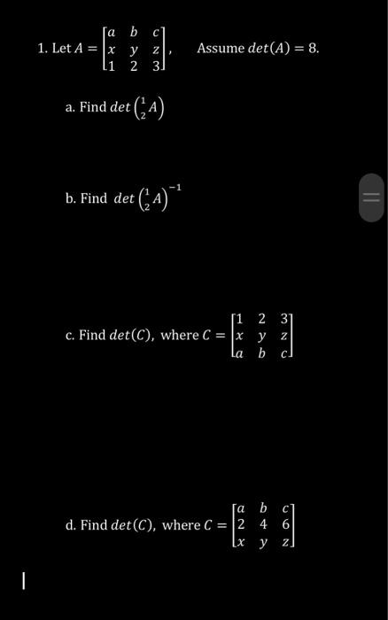 Let \( A=\left[\begin{array}{lll}a & b & c \\ x & y & z \\ 1 & 2 & 3\end{array}\right], \quad \) Assume \( \operatorname{det}