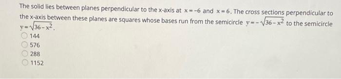 Solved The solid lies between planes perpendicular to the | Chegg.com