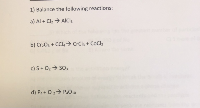 Solved 1) Balance The Following Reactions A) Al + Cl2