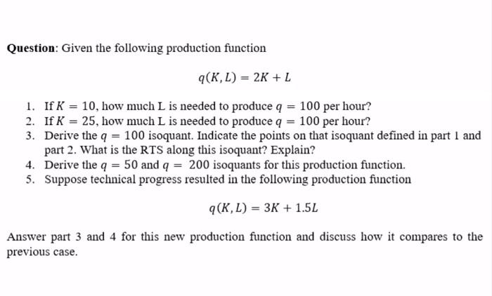 Solved Question: Given the following production function | Chegg.com