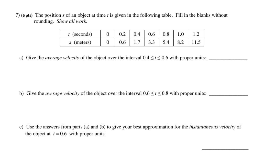 Solved 7) (6 pts) The position s of an object at time t is | Chegg.com