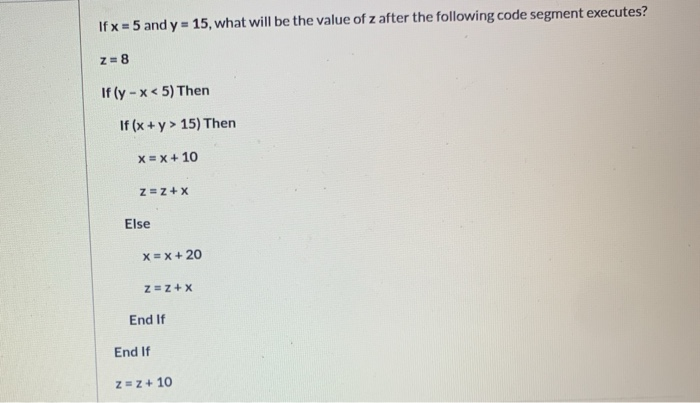 Solved If X 5 And Y 15 What Will Be The Value Of Z Chegg Com