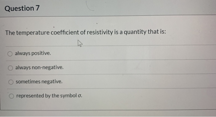 Solved Question 7 The temperature coefficient of resistivity | Chegg.com