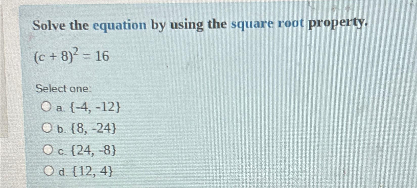 Solved Solve the equation by using the square root | Chegg.com