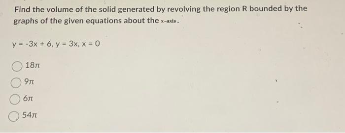 Solved Find the volume of the solid generated by revolving | Chegg.com