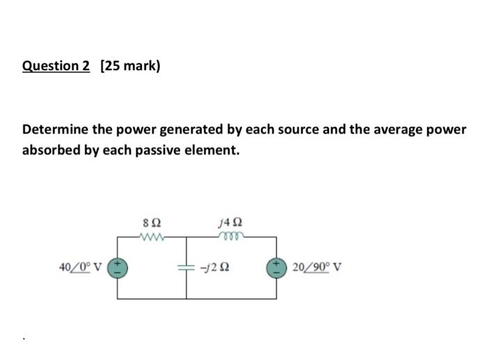 Solved Question 2 [25 mark) Determine the power generated by | Chegg.com