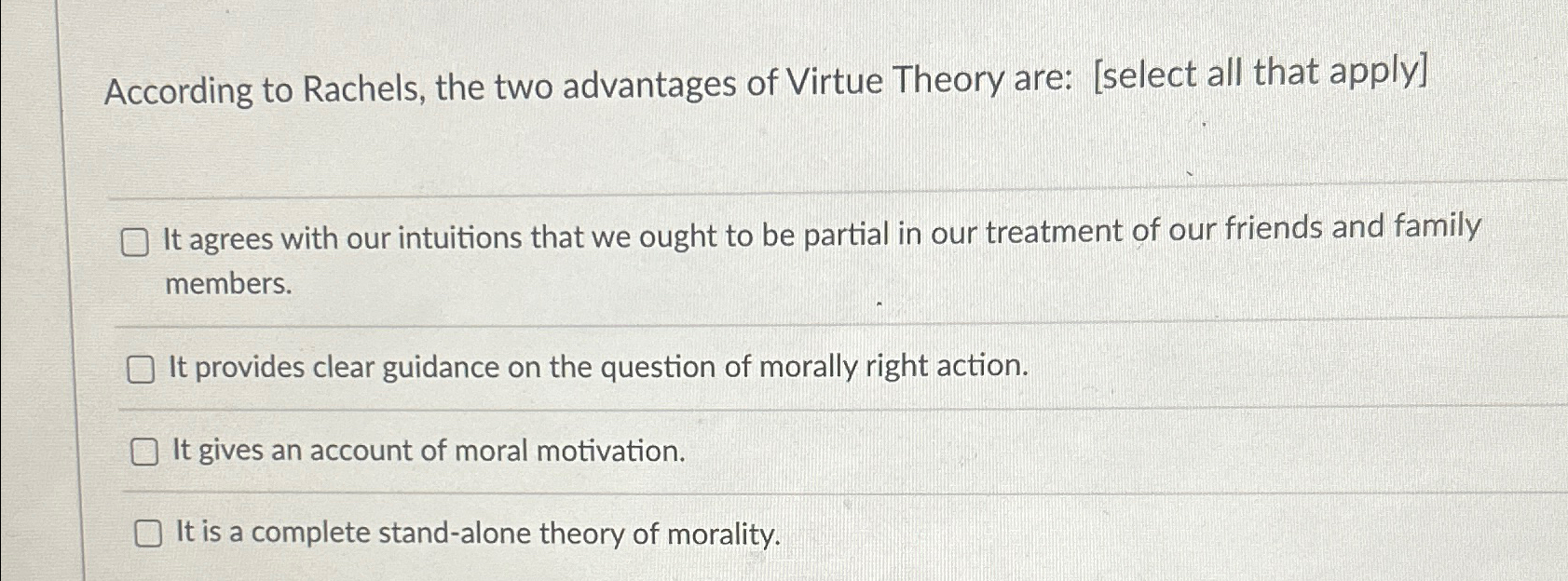 Solved According to Rachels, the two advantages of Virtue | Chegg.com