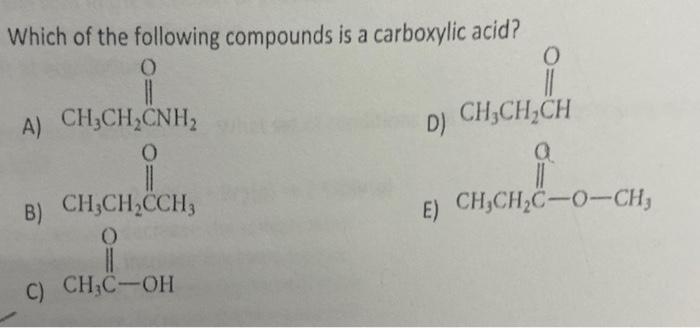 Solved Which Of The Following Compounds Is A Carboxylic | Chegg.com