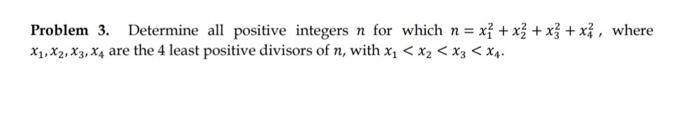 Solved Problem 3. Determine all positive integers n for | Chegg.com