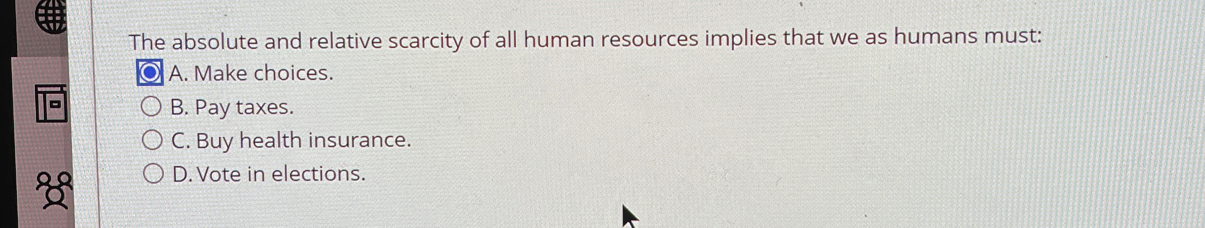 Solved The absolute and relative scarcity of all human | Chegg.com