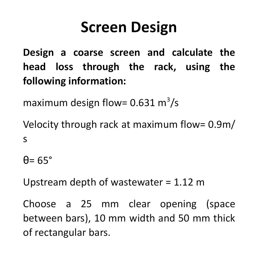 Solved Screen Design Design a coarse screen and calculate | Chegg.com