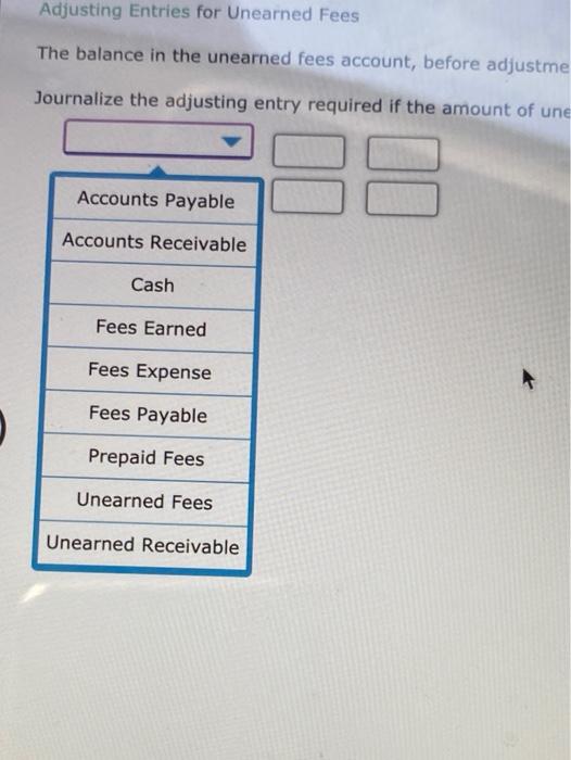 solved-adjusting-entries-for-unearned-fees-the-balance-in-chegg