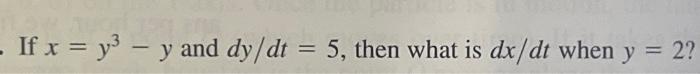 solved-if-x-y-y-and-dy-dt-5-then-what-is-dx-dt-when-y-chegg