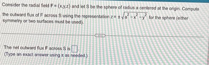 Solved Consider the radial field F= x,y,z and let S be the | Chegg.com