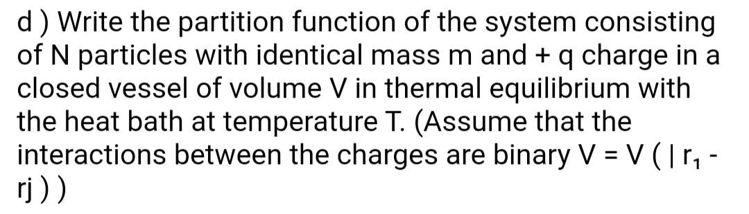 Solved d) Write the partition function of the system | Chegg.com
