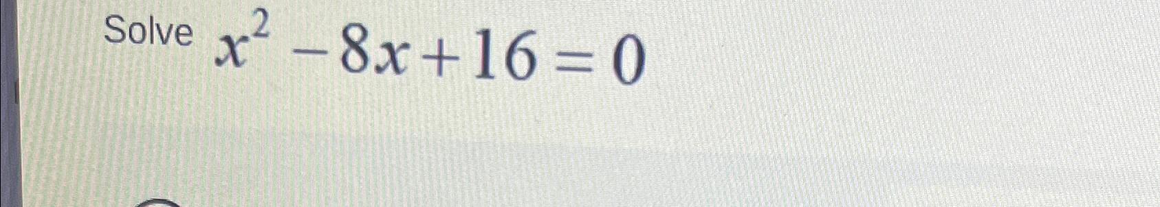 solve 2x 2 8x 16 0