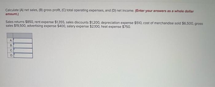 Solved Calculate (A) Net Sales, (B) Gross Profit. (C) Total | Chegg.com