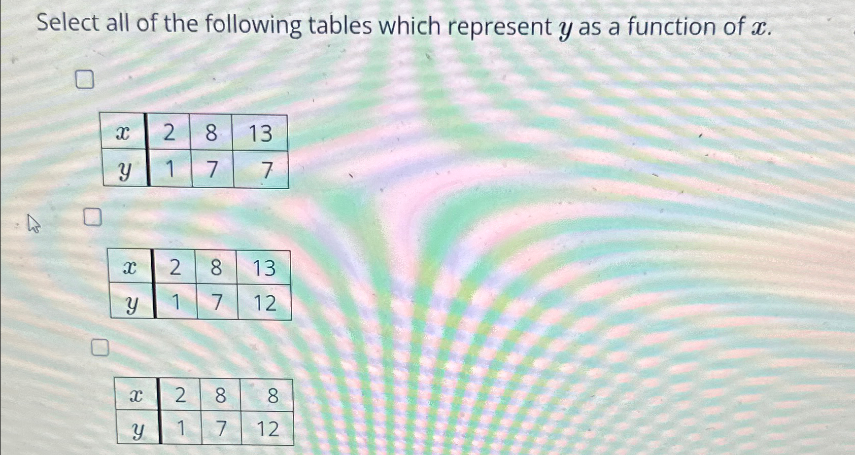 Solved Select all of the following tables which represent y | Chegg.com