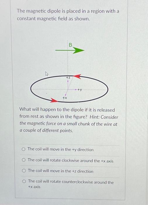 Solved The magnetic dipole is placed in a region with a | Chegg.com